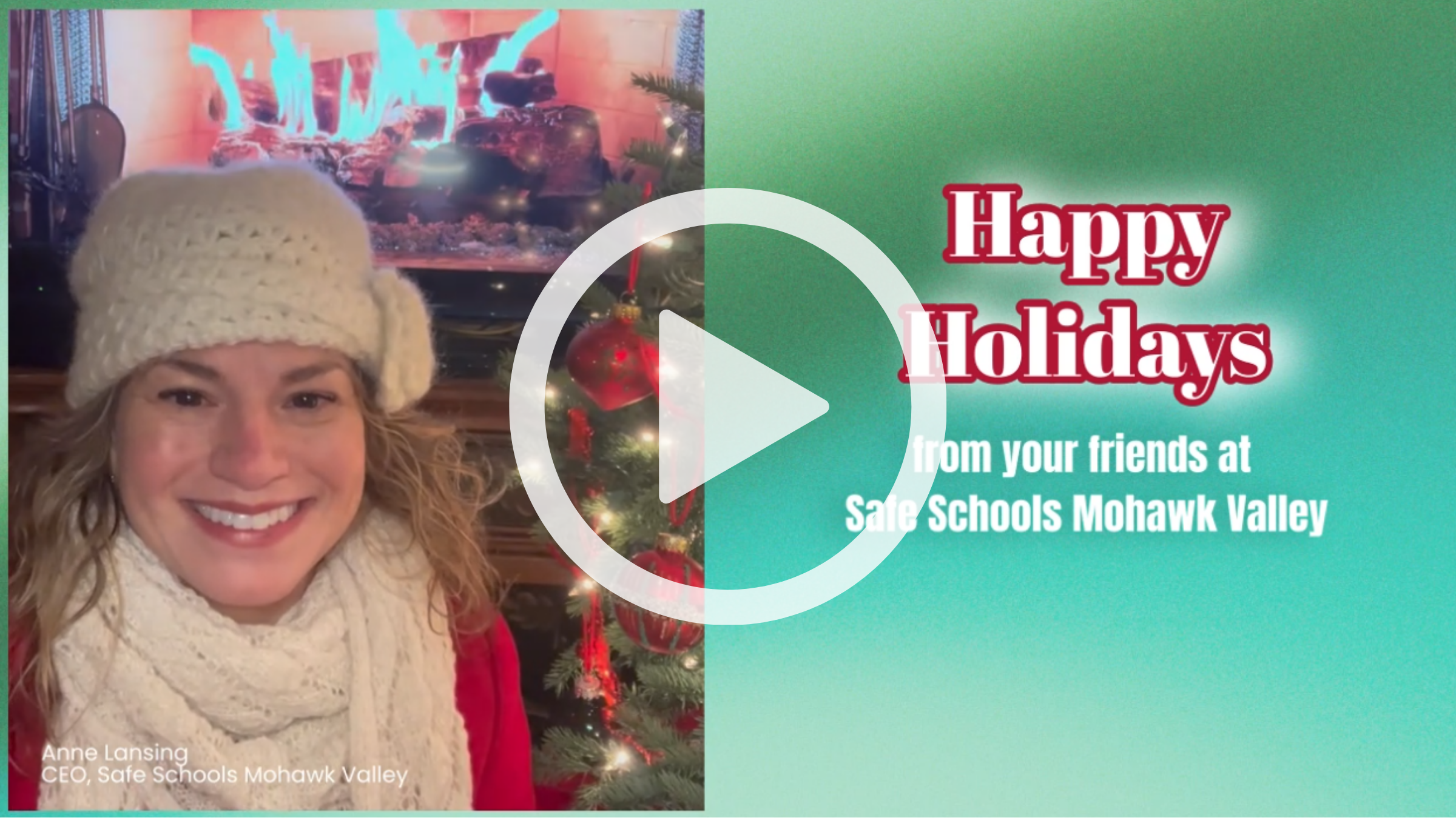 Video thumbnail of Anne Lansing, CEO of Safe Schools Mohawk Valley, sharing a "Happy Holidays" message.